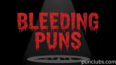 Best Bleeding Puns